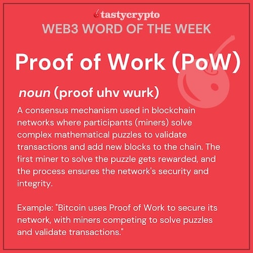 Proof of Work defined - tastycrypto Web3 Word of the Week W3WOW